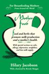 Mother Food: A Breastfeeding Diet Guide with Lactogenic Foods and Herbs: A Breastfeeding Diet Guide with Lactogenic Foods and Herbs for a Mom and Baby's Best Health (Mother Food Books Series)