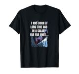 Star Wars I Was Born A Long Time Ago 50th Birthday Portrait T-Shirt