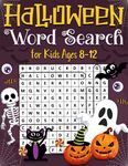 Halloween Word Search for Kids Ages 8-12: Halloween Word Search Puzzle Book for kids, Large Print Challenging Word Games With 400 Words to Find (Halloween Word Search Books For Kids)