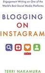 Blogging on Instagram: Engagement Writing on One of the World’s Best Social Media Platforms