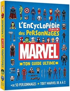 MARVEL - L'Encyclopédie Junior des Personnages - Ton Guide Ultime: +50 personnages - Tout Marvel de A à Z