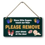 Please Take Off Your Shoes The Kids Lick The Floor Please Remove Your Shoes Sign Front Door No Shoe In The House Dont Touch Baby Sign Find Your Seat Wood Sign Cute Shoes Now Take Them Off Sign 12x6 In