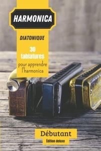 30 Tablatures harmonica débutant Édition Deluxe: Livre 30 tablatures d'harmonica pour débutant - Facile - | Pour ceux qui commencent à jouer | ... Couverture rigide | 15,9 x 23,5 cm | cadeau |