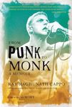 From Punk to Monk: A Memoir: The Sp