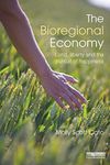 The Bioregional Economy: Land, Liberty and the Pursuit of Happiness