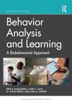 Behavior Analysis and Learning: A Biobehavioral Approach International Student Edition