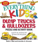 The Everything® Kids’ Dump Trucks a