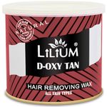 Lilium D Oxy Tan Hair Removing Wax 600gm | For Legs, Arms, Underarms, Bikini Line & Full Body | Removes Tan & Dead Skin Cells | Easy & Quick Hair Removal At Home | Men & Women | All Skin Types