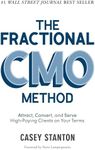 The Fractional CMO Method: Attract, Convert and Serve High-Paying Clients On Your Terms