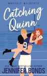 Catching Quinn: An Enemies-to-Lovers Sports Romance (Waverly Wildcats Book 2)