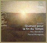 Messiaen: Quatuor Pour La Fin Du Temps