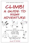 CLIMB!: A Guide to High Adventure