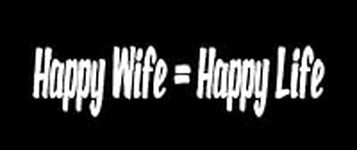 Happy Wife Equals Happy Life MKR De