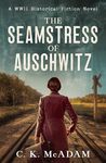 The Seamstress of Auschwitz: A WWII Historical Fiction Novel