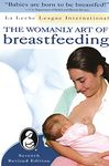 Womanly Art of Breastfeeding