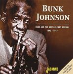 Bunk and The New Orleans Revival 1942-47