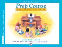 Alfred's Basic Prep Course Lesson Book Level B: For the Young Beginner, Book & CD: BK B (Alfred's Basic Piano Library)