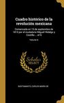 Cuadro histórico de la revolución mexicana: Comenzada en 15 de septiembre de 1810 por el ciudadano Miguel Hidalgo y Costilla ... of 6; Volume 6