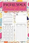 Facial Yoga Challenge Book: Facial yoga 30 day challenge and Habit Tracker | Facial Yoga Tracker Journal for Beginner Women | A 12 Month Guide | A Comprehensive Guide to Natural Facial Rejuvenation.