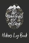 Hikers Log Book: Hiking Journal Logbook to Record your Hikes - Hiker's Trail Diary Notebook with Prompts to Write in - Hiking Gift for Hikers Women Men & Kids