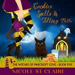 Cookies, Spells, and Tolling Bells: The Witches of Pinecroft Cove, Book 5