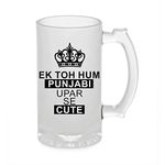 Crazy Sutra Funny and Cool Quote Ek to Hum Punjabi Printed Clear Frosted Glass Beer Mug for Friends/Brother/Boyfriend (500ml)