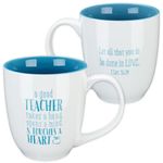 Blue Blessings to the Teacher "Touches a Heart" Mug - 1 Corinthians 16:14 by Christian Art Gifts