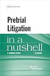Pretrial Litigation in a Nutshell (