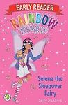 Selena the Sleepover Fairy (Rainbow Magic Early Reader)