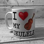 'I LOVE MY UKULELE' MUG 11oz CUP