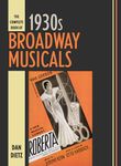 The Complete Book of 1930s Broadway Musicals