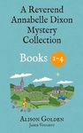 The Reverend Annabelle Dixon Cozy Mysteries: Books 1-4: Volume 1 (Reverend Annabelle Dixon Collection)