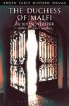 The Duchess of Malfi (Arden Early Modern Drama)