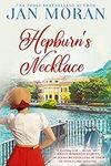 Hepburn's Necklace: A Novel (Heartw