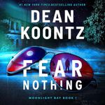 Fear Nothing: A Novel (Moonlight Bay, Book 1)