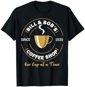 Bill and Bob's Coffee Shop AA Recovery Gift T-Shirt