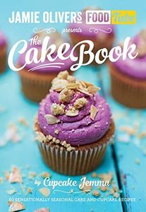 Jamie's Food Tube: The Cake Book: The Cake Book