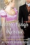 Miss King's Rescue - A Regency Roma
