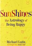 SunShines: The Astrology of Being Happy by Michael Lutin(2006-12-12)