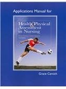 Applications Manual for Health & Physical Assessment in Nursing