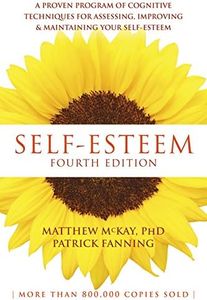 Self-Esteem: A Proven Program of Cognitive Techniques for Assessing, Improving, and Maintaining Your Self-Esteem