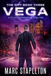 Vega - A Sci-Fi Superhero Thriller (The Gift Book 3)