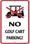 Street Sign Warning Plaque No Golf Cart Parking Activity Golf Golf Cart Sign Courtyard Decoration, Office Signs for Outdoor & Indoor 8 X 12 Inch