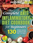 Complete Anti-Inflammatory Diet For Beginners: Boost Immune System, Gut-Health, and Reduce Chronic Pain with Science-Backed Easylicious 20-Min ... Pictures, Easy Meal Plan for the the US & UK