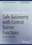 Safe Autonomy with Control Barrier 