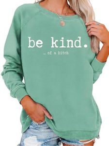 Funny Sayings Sweatshirts Be Kind of A Funny Gifts for Women Birthday Sarcastic White Elephant Gift Funny T Shirts, Green, Medium