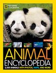 National Geographic Kids Animal Encyclopedia 2nd edition: 2,500 Animals with Photos, Maps, and More!