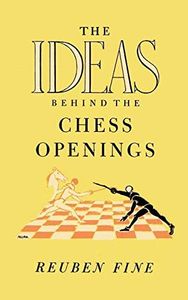 The Ideas Behind the Chess Openings