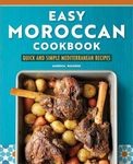 Easy Moroccan Cookbook: Quick and Simple Mediterranean Recipes