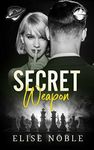 Secret Weapon (Blackwood Security vs. Baldwin's Shore Book 1)